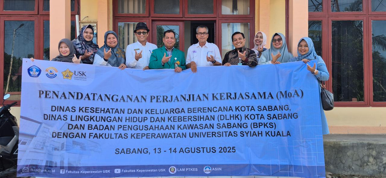 FAKULTAS KEPERAWATAN UNIVERSITAS SYIAH KUALA JALIN KERJASAMA STRATEGIS DENGAN TIGA INSTANSI DI KOTA SABANG